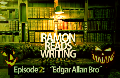 Ramon Reads Writing, Halloween Special: Edgar Allan Bro