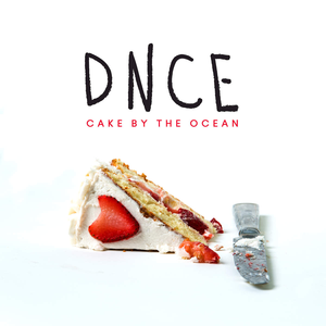 Joe Jonas new band DNCE recently came out with their first single Cake by the Ocean.