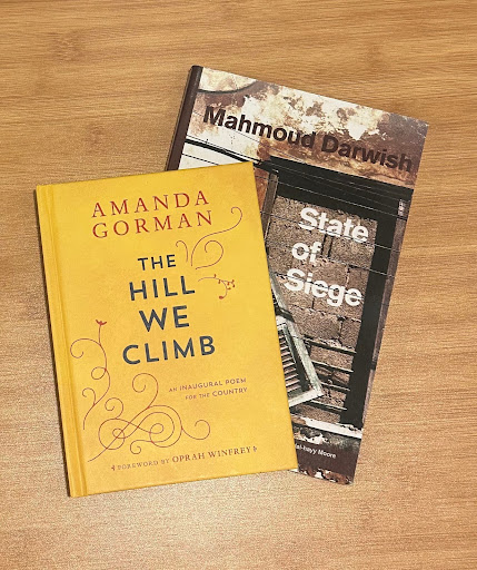 “The Hill We Climb” by Amanda Gorman and “State of Siege" by Mahmoud Darwish.